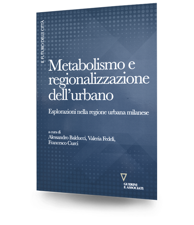 Metabolismo e regionalizzazione dell'urbano. Esplorazioni nella regione urbana milanese